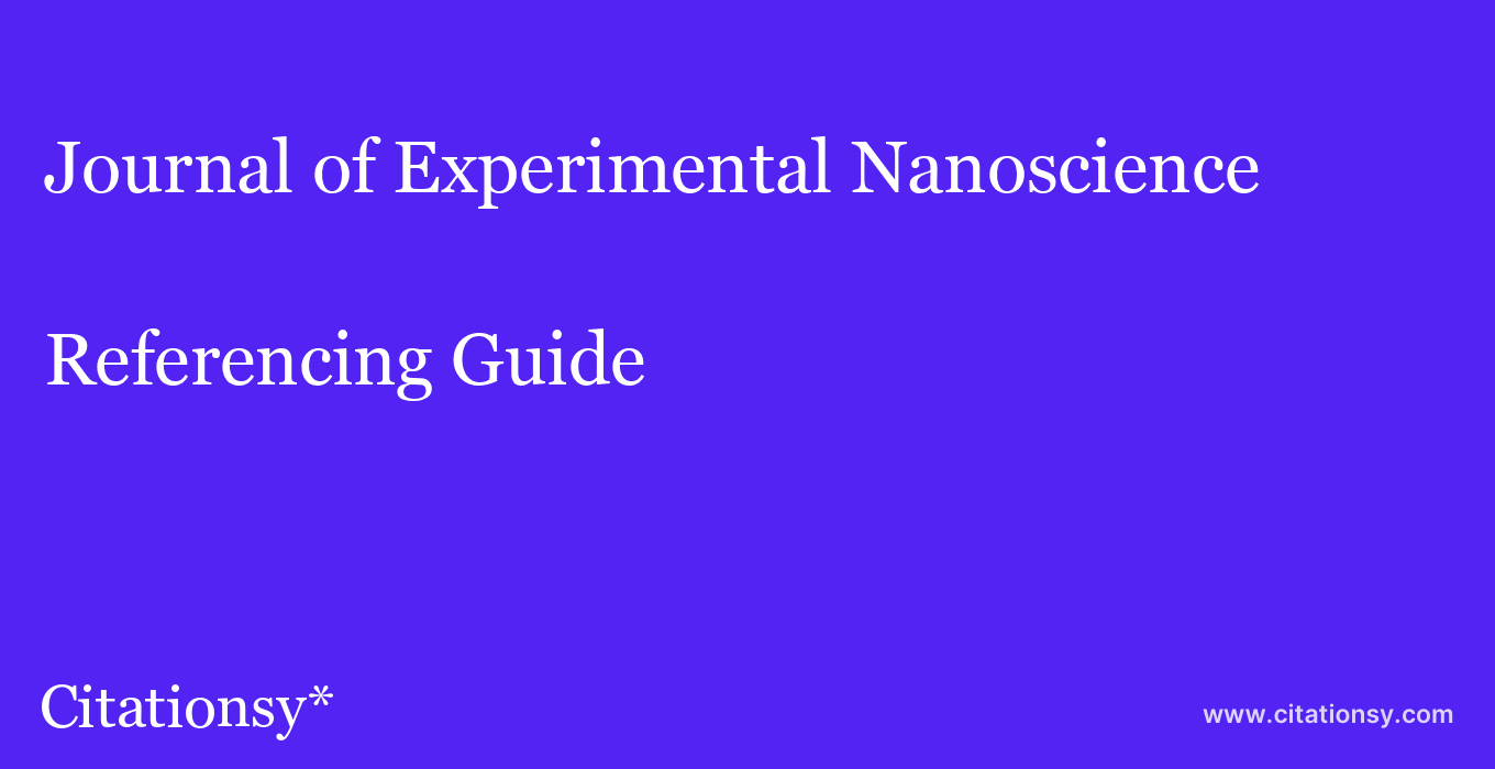 cite Journal of Experimental Nanoscience  — Referencing Guide